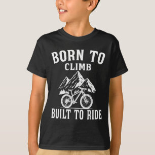 Camiseta Nascido para Subir, Construído para Pedalar - Trai