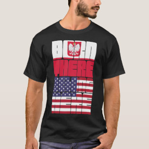 Camiseta Nascido Polônia Pertence Americano