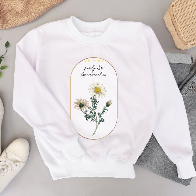 Camiseta Nascimento da Flor Mês de Abril Margarida de Anive (Birth Flower Month April Birthday Daisy Sweatshirt)
