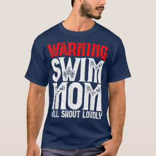 Camiseta Natação De Aviso A Mãe Irá Gritar Loucamente