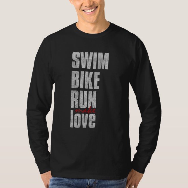 Camiseta Natação de bicicleta Faça amor Triathleton Inspi (Frente)