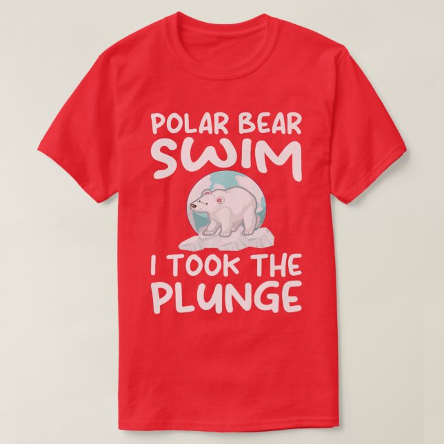 Camiseta Natação Polar Plunge Polar Bear I Pegou A Plunge P (Frente do Design)