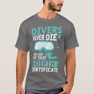 Camiseta Natação Presente Mergulha Mergulhadores Nunca Morr