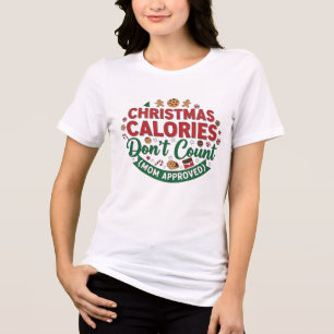 Camiseta Natal Calorias Não Contam Mamãe
