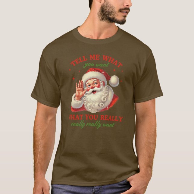 Camiseta Natal de Papai Noel -;Me diga o que você quer ❄️ (Frente)