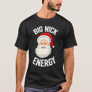 Camiseta Natal do Big Nick Energy Xmas