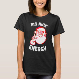 Camiseta Natal do Big Nick Energy Xmas