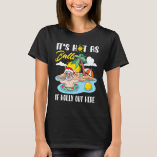 Camiseta Natal Em Julho Quente Como Bolas Papais noeis De V