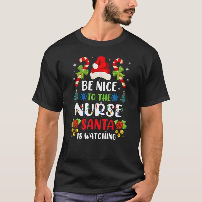 Camiseta Natal Enfermeira Seja Simpático Para A Enfermeira  (Frente)
