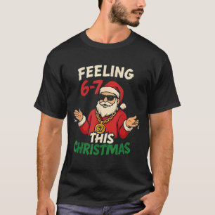Camiseta Natal Engraçado 6-7 67 Seis Sete Natal Crianças Te