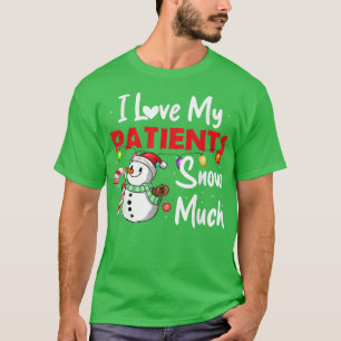 Camiseta Natal Eu Amo Meus Pacientes Neva Muito Docto Engra