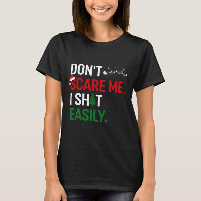 Camiseta Natal Inapropriado Não Me Assusta Eu Facilmente Em (Frente)