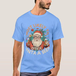 Camiseta Natal Mais Provável Oferece Papais noeis De Cervej