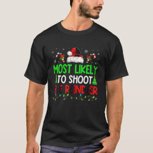 Camiseta Natal Mais Provável Para Atirar Na Rebelde Xmas T