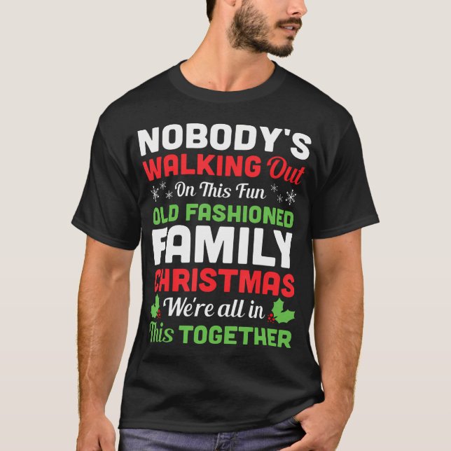 Camiseta Natal Ninguém Está Saindo Por Este Velho Divertido (Frente)