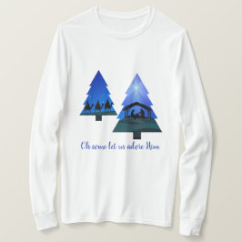 Camiseta Natal: Oh, vem, deixe-nos adorar.