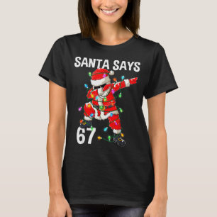 Camiseta Natal Papai Noel Diz 67 Seis Sete Meme Engraçado F