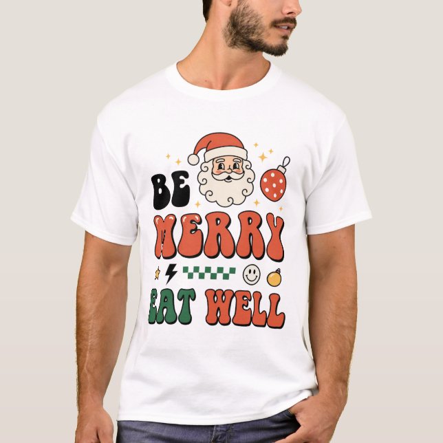 Camiseta Natal Seja Alegre Coma Bem Design de Papai Noel (Frente)