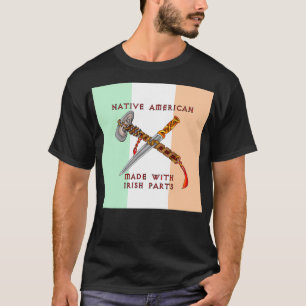 Camiseta Native American Made with Irish Parts