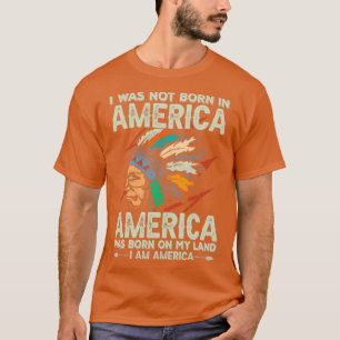 Camiseta Nativo Americano, Eu Não Era Nascer