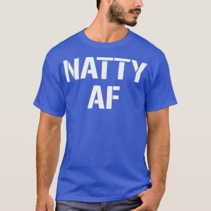 Camiseta Natty AF Natural Bodybuilding Donts Men Women Funn