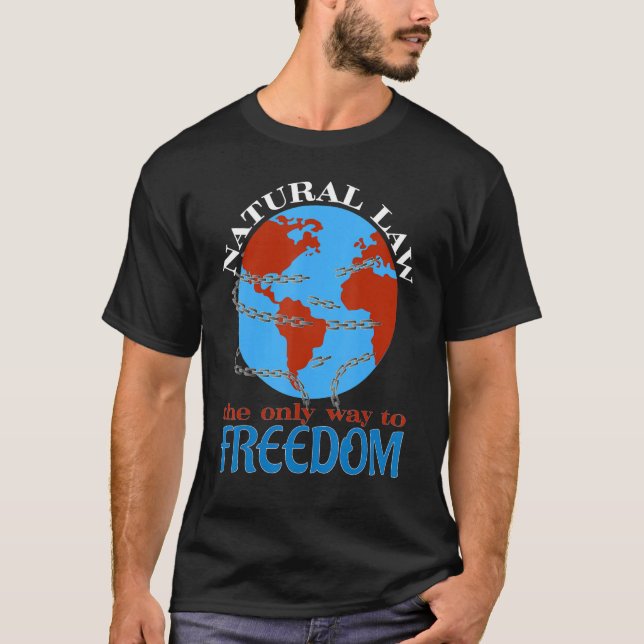 Camiseta Natural Law The Only Way To Freedom 1 (Frente)