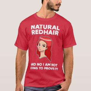 Camiseta Natural Redhead Naturally Redhaired Gift