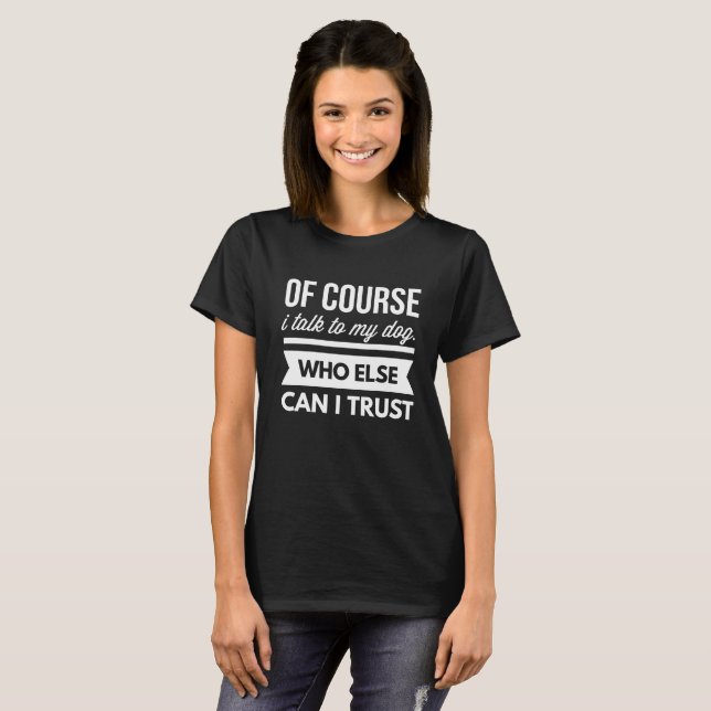 Camiseta Naturalmente eu falo a meu cão (Frente Completa)