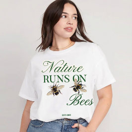 Camiseta Nature Runs On Bees - Eco-Friendly Bumblebee