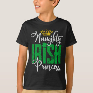 Camiseta Naughn Irish Princess Dia de São Patrício Ireland