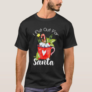 Camiseta Naughty I Always Put Out For Santa Christmas Tee X