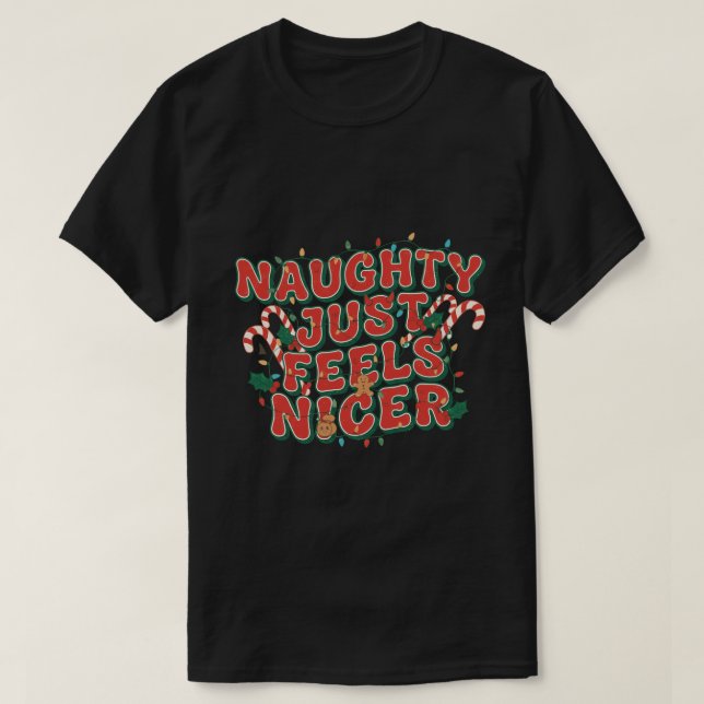 Camiseta Naughty Just Feels Nicer (Frente do Design)