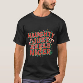 Camiseta Naughty Just Feels Nicer
