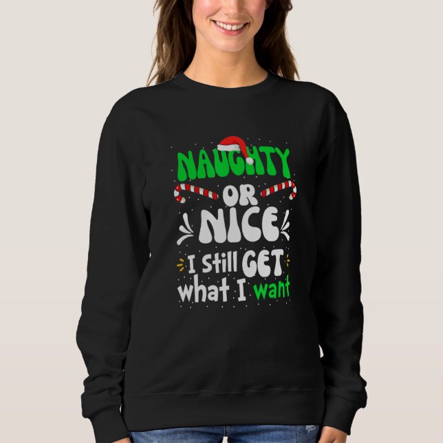 Camiseta Naughty Or Nice I Still Get What I Want Naughty Ch (Frente)