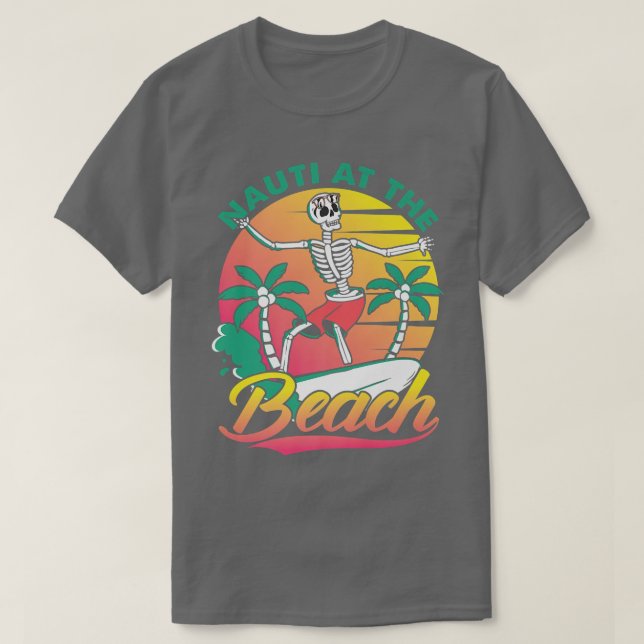 Camiseta Nauti At The Beach  Surfer Skeleton  Surf  (Frente do Design)
