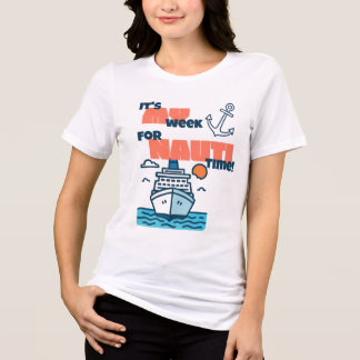 Camiseta Nauti Time Funny Cruise Shirt for Groups & Teams