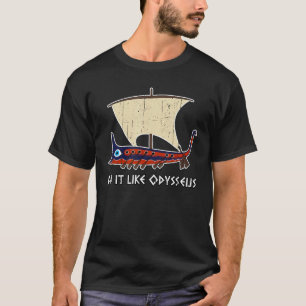 Camiseta Nave Trireta Grega Antiga Faz Como Odisseu
