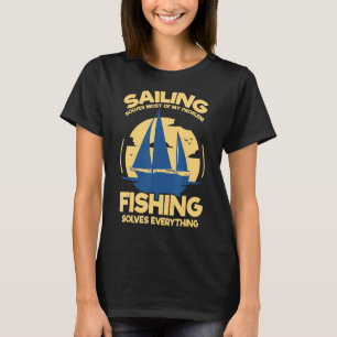 Camiseta Navegar Resolve A Maioria Do Meu Problema E Pescar