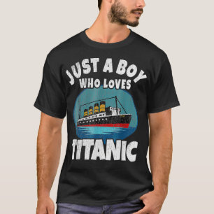 Camiseta Navio Apenas Um Menino Que Ama O Barco Titanic