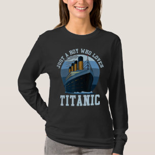 Camiseta Navio Apenas Um Menino Que Ama O Barco Titanic
