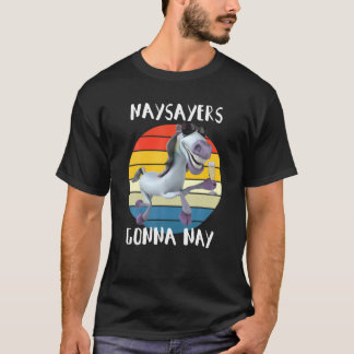 Camiseta Naysayers Gonna Nay Retro Horse Rider Equestrian N