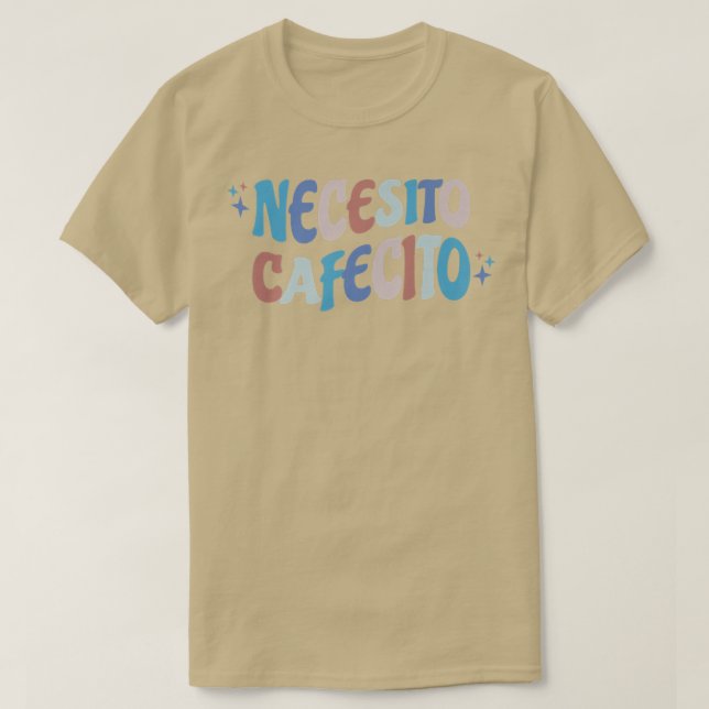 Camiseta Necesito Cafecito Spanish Coffee (Frente do Design)