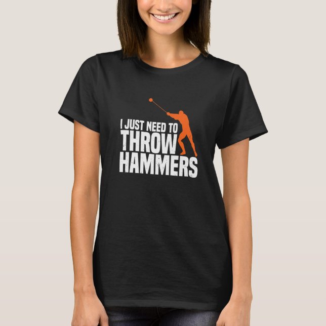 Camiseta Necessidade De Jogar O Martelo Jogando O Campo De  (Frente)
