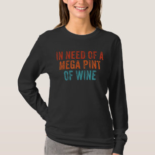 Camiseta Necessidade De Um Mega Tinta De Bebida Do Dia Do V