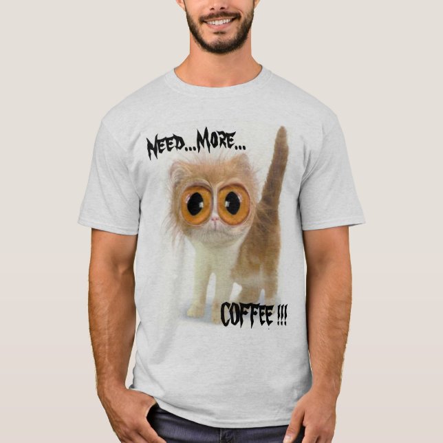 Camiseta Necessidade… mais…, CAFÉ!!! (Frente)