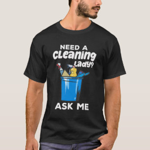 Camiseta Necessita De Uma Casa De Dama De Limpeza