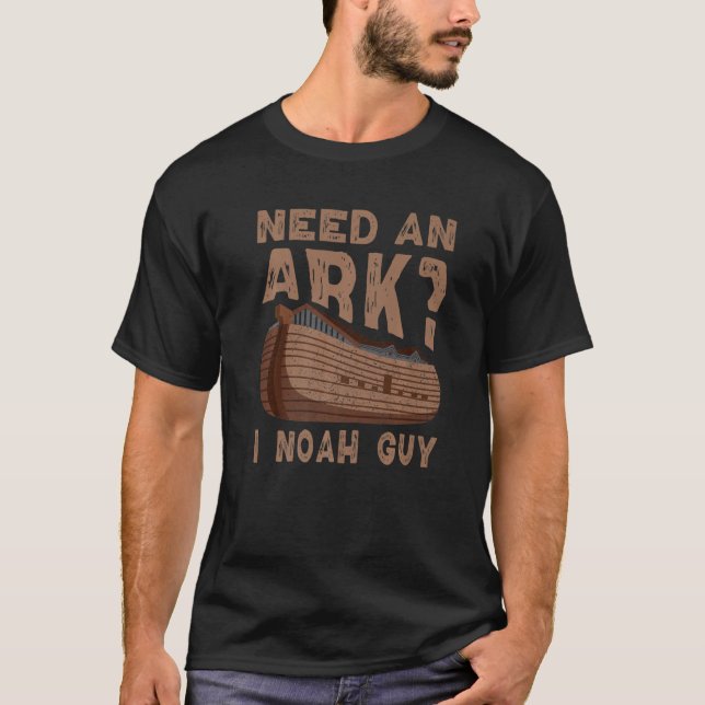 Camiseta Need an Ark I Noah Guy Funny Christian Men Women P (Frente)