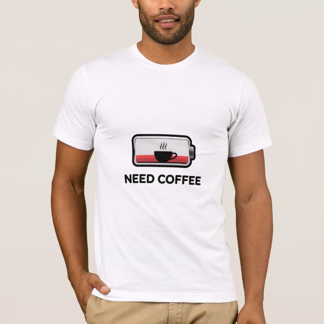 Camiseta Need Coffee - Battery Low (Frente)