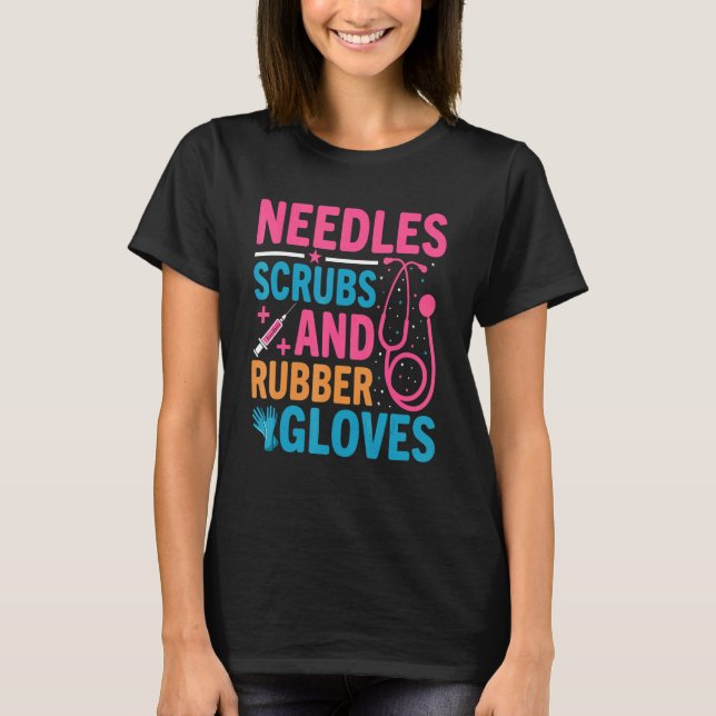 Camiseta Needles Scrubs Rubber Gloves Phlebotomist Nurse Ph (Frente)