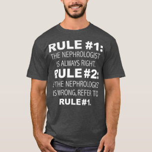 Camiseta Nefrologista Tem Sempre Razão, Nefrologia Engraçad